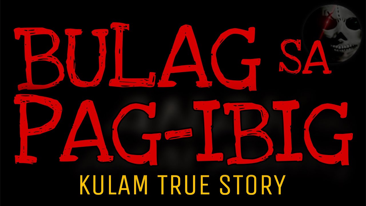 BULAG SA PAG-IBIG | Kulam True Story