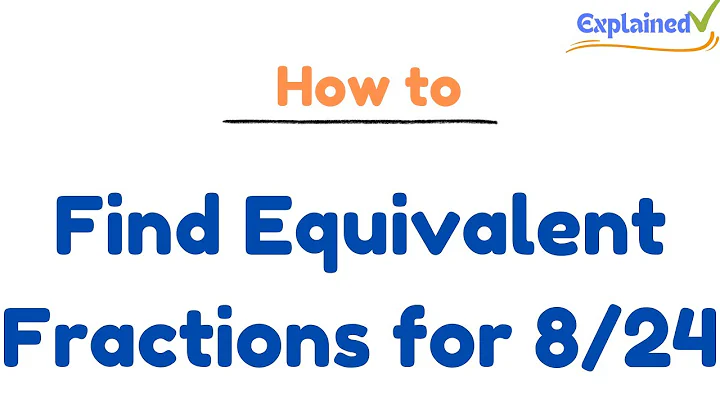 How to Find Equivalent Fractions for 8/24