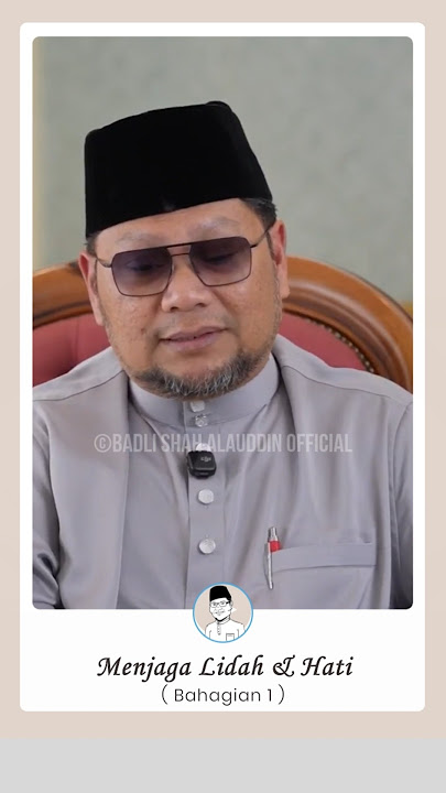 (Bhg.1) Menjaga Lidah & Hati