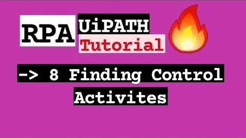 RPA 18CS745 8-Finding Control Activities Tutorial Robotic Process and Automation VTU 7th SEM CSE/ISE