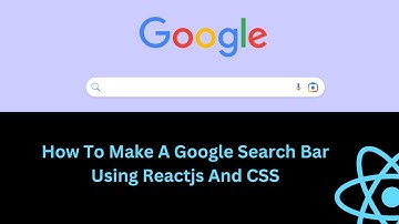 How To Make A Google  Search Bar Using Reactjs And CSS In 18 Just Minutes