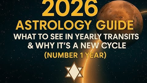 2026 Astrology Guide | What to See in Yearly Transits & Why It’s a New Cycle (Number 1 Year)