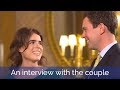 Princess Eugenie and Jack Brooksbank talk about their upcoming wedding