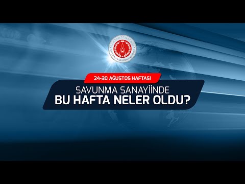 Savunma sanayiinde bu hafta neler oldu?