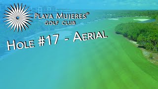 Hole 17 - Playa Mujeres Golf Club