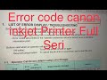 This error code printer canon inkjet Full seri Part 1-Canon g1010-g2010-g1010-g1000-ix6860-ix6820...
