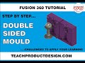 FUSION 360 HOW to create a DOUBLE SIDE MOULD. Simple step by step. Free models.
