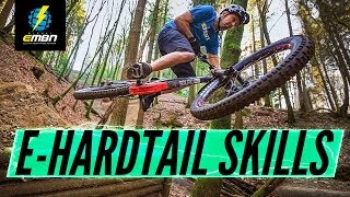 Basic Techniques For Riding Your Hardtail | E-MTB Skills