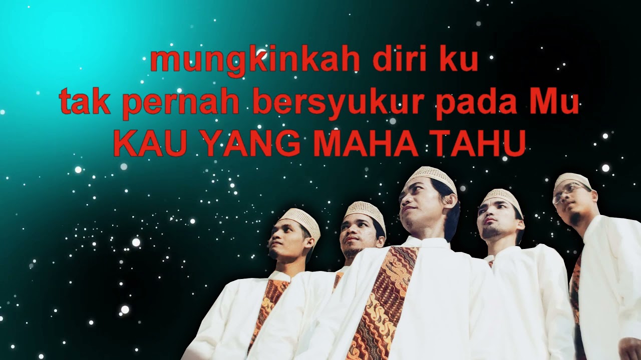 Kau Yang Maha Tahu - Tim Nasyid Ar Royyan