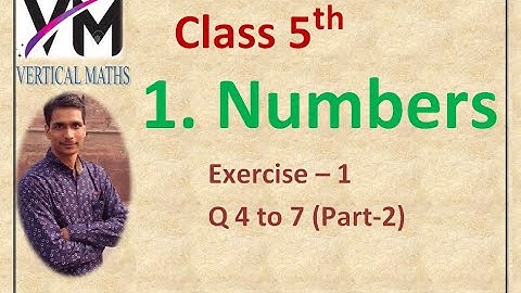Class 5th Maths, Ch-1 Numbers, Ex-1, Q 4 to 7, Part-2, Maths by Yogesh Sir, RBSE,NCERT