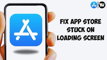 How To Fix App Store Stuck On Loading Screen Problem On iPhone