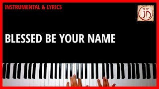 BLESSED BE YOUR NAME - Instrumental & Lyric Video