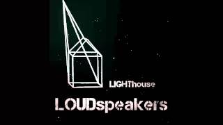 LOUDspeakers - Lighthouse chords