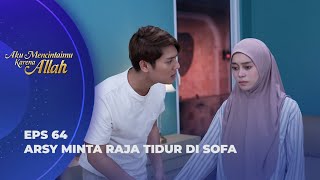 RAJA BETE! DITELPON SAAT MESRA-MESRAAN SAMA ARSY DI KAMAR? - AKU MENCINTAIMU KARENA ALLAH EPS 64