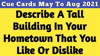 Describe a tall building in your hometown that you like or dislike | Tall building cue card