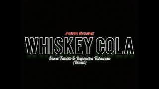 Whiskey Cola | Sione Taholo & Kaponeba Tahunan (Remix)