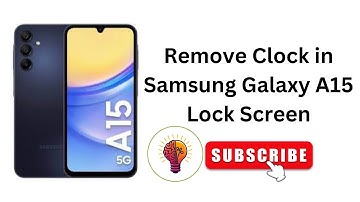 How to Remove Clock in Samsung Galaxy A15 / A15 5G Lock Screen