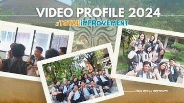 Video Profile BPM FEB UI 2024: #TotalImprovement