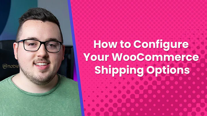 How to Configure Your WooCommerce Shipping Options