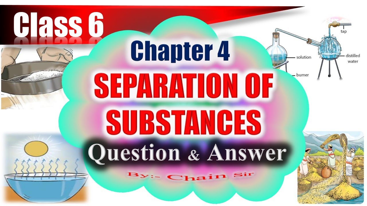 case study questions class 6 science separation of substances
