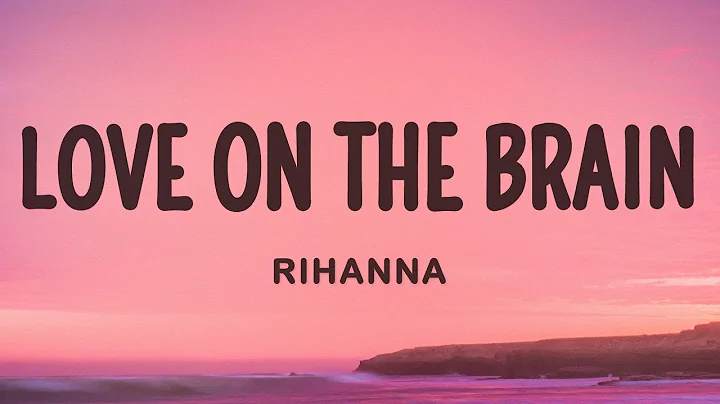 Rihanna - Love On The Brain (Lyrics)