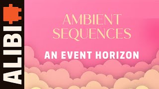 An Event Horizon | Hypnotic Sci-Fi Drone for Mysterious Discoveries!
