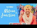 Mitran da junction full  diljit dosanjh  sonam bajwa  latest punjabi song 2023  new song