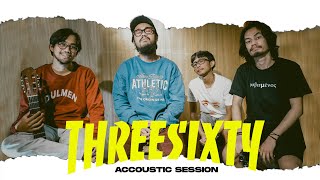 Vignette de la vidéo "THREESIXTY - BERHARAP MAMPU ( ACOUSTIC SESSION )"