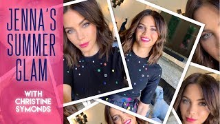 JENNA'S SUMMER GLAM LOOK | HOW TO: WAVY HAIR 101 WITH CHRISTINE SYMONDS