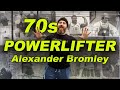 70s powerlifter brutally effective powerlifting program old school training by alexander bromley