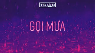 TRUNG QUÂN - GỌI MƯA REMIX | TRIAD REMIX