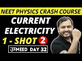 CURRENT ELECTRICITY in One Shot  - PART 2 - All Concepts, PYQs | NEET Physics Crash Course