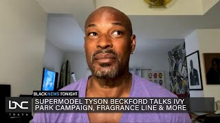 Supermodel Tyson Beckford Talks Modeling Beyoncé’s Ivy Park Designs