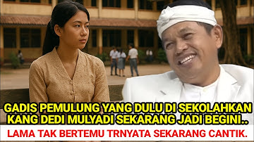 VIRAL‼️KANG DEDI MULYADI KAGET SAAT BERTEMU GADIS PEMULUNG YG DULU DI SEKOLAHKAN, SEKARANG CANTIK...