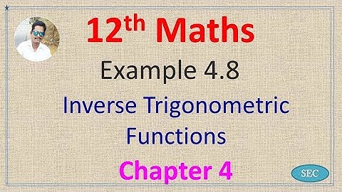 12th Std Maths Chapter 4 Inverse Trigonometric Functions Example 4.8 |Tamil |  English