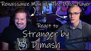 Renaissance Man and Special Guest The Bass Player react to Stranger by Dimash