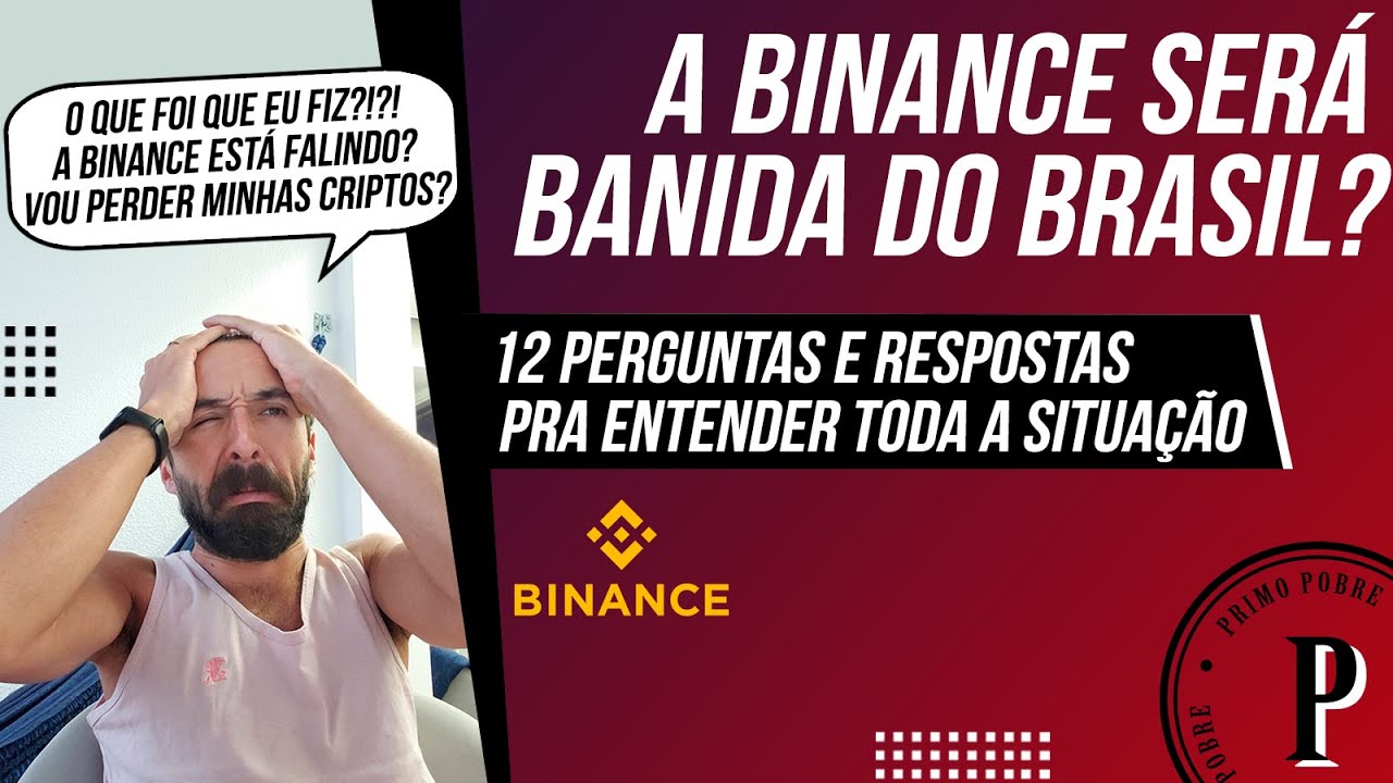 A BINANCE SERÁ BANIDA DO BRASIL? A BINANCE está FALINDO? (Entenda tudo com 12 perguntas e respostas) A BINANCE SERÁ BANIDA DO BRASIL? A BINANCE está FALINDO? (Entenda tudo com 12 perguntas e respostas)