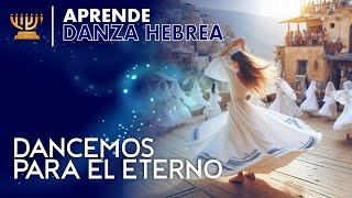 CURSO de DANZA HEBREA  #1  Dancemos para El Eterno