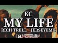 Kc  my life ft jerseyemg  rich trell official by jr filmz