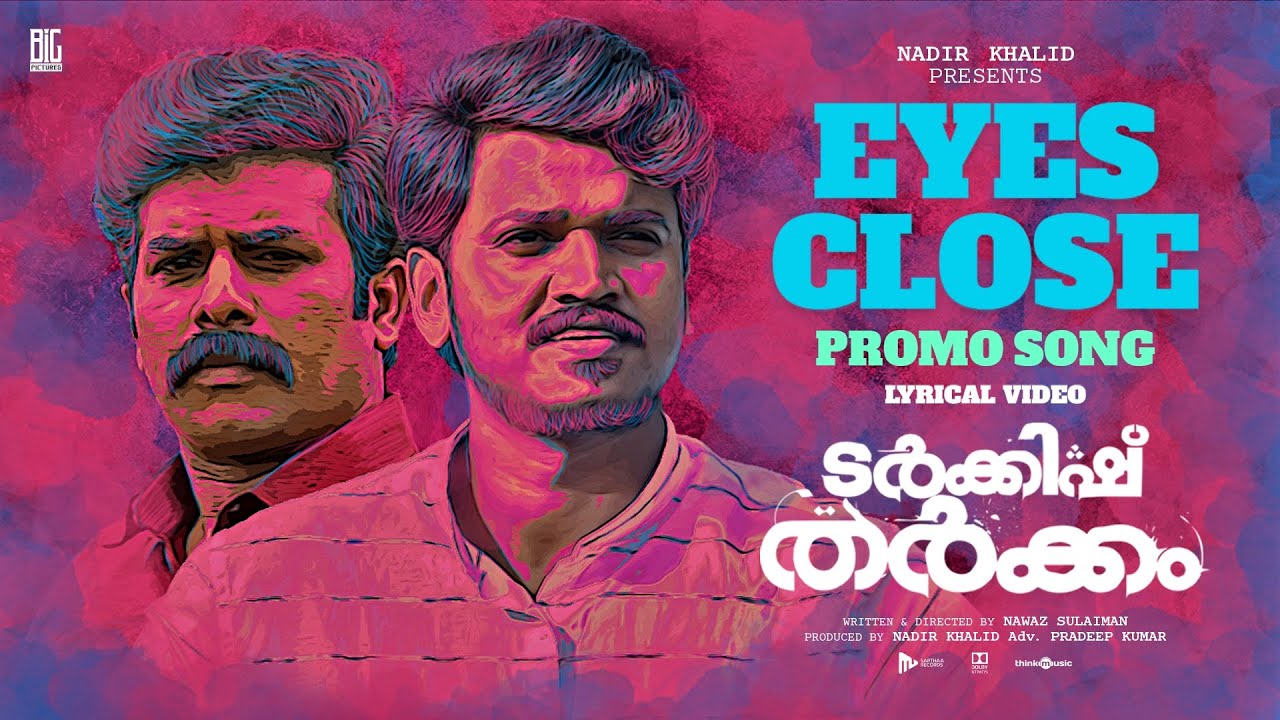 Eyes Close - Promo Song | Turkish Tharkkam | Lukman Avaran |Sunny Wayne | Culturehood|Nawaz Sulaiman