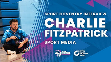 Charlie Fitzpatrick - Sport Media - Coventry University