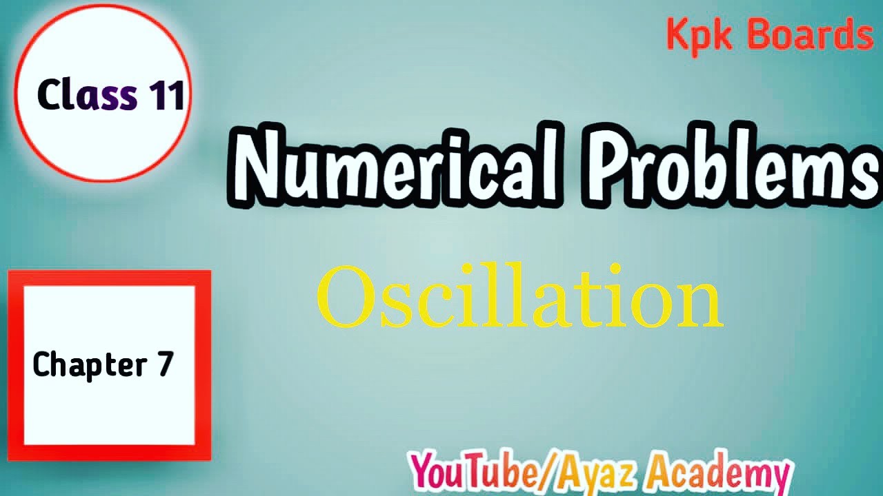 Physics Class 11 Numerical Problems Chapter 7 | Oscillation | Kpk Text ...