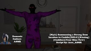 [M4F] Summoning a Strong Dom Incubus/Succubus to Cuddle[DDLG][Kissing][Cuddles][Your Mine Now] #asmr