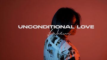 Fahem - Unconditional Love (Official Music Video)