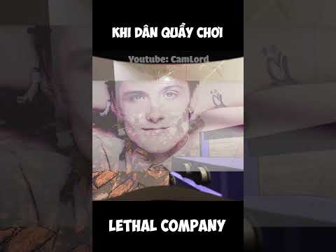 Khi các dân quẩy chơi Lethal Company =))))