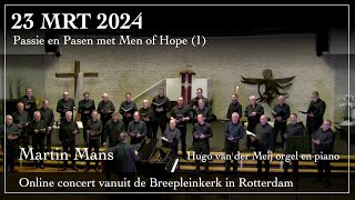 Passie en Pasen met Men of Hope  Martin Mans dirigent  Hugo van der Meij orgel en piano