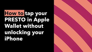 How to tap your PRESTO in Apple Wallet without unlocking your iPhone