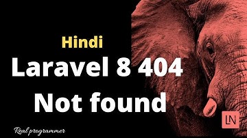 laravel 8 404 not found in hindi(Laravel 8 tutorial in hindi)