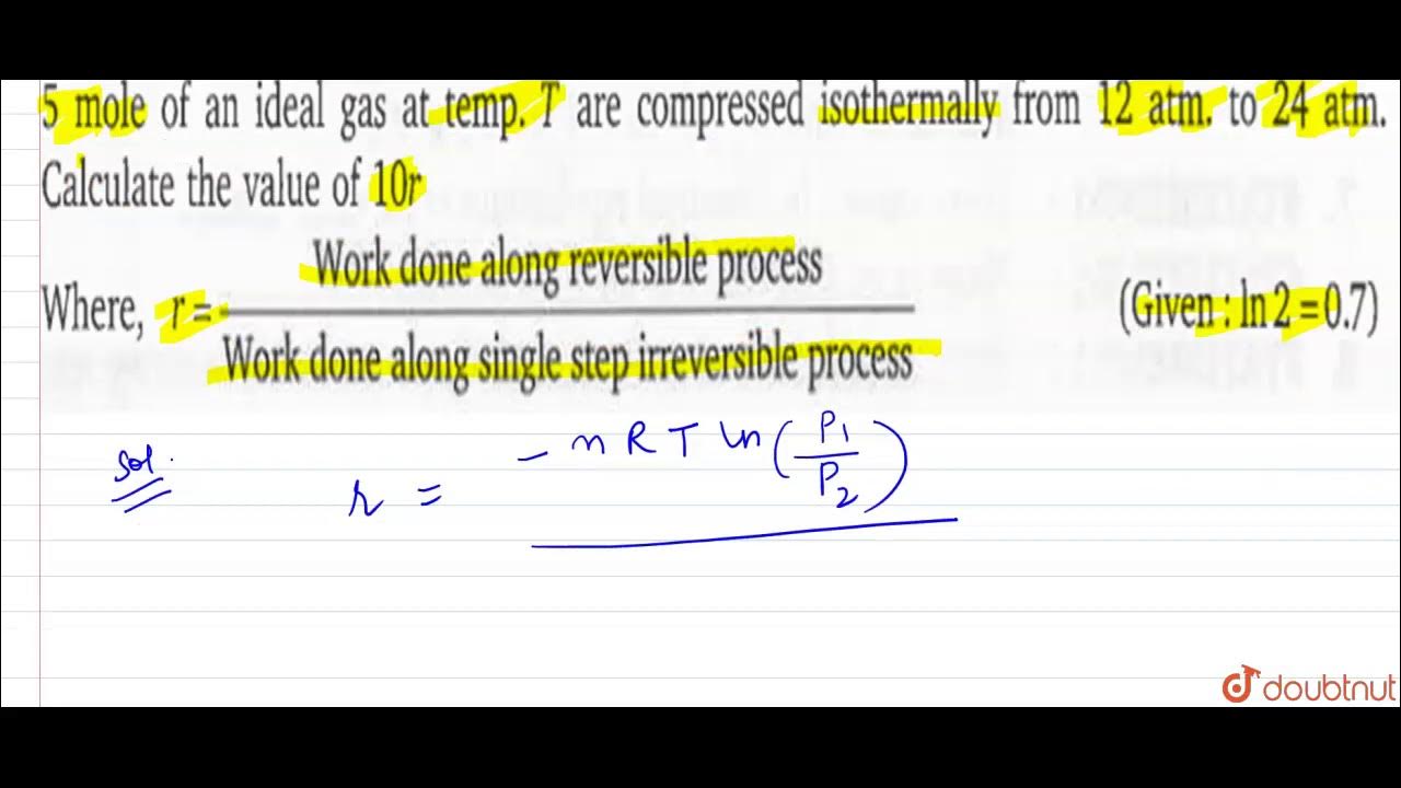 5-mole-of-an-ideal-gas-at-temp-t-are-compressed-isothermally-from-12