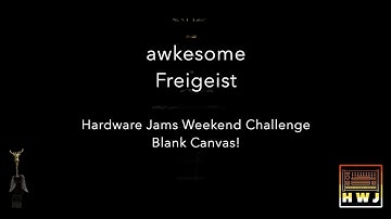Freigeist // Hardware Jams Weekend Challenge - Blank Canvas!